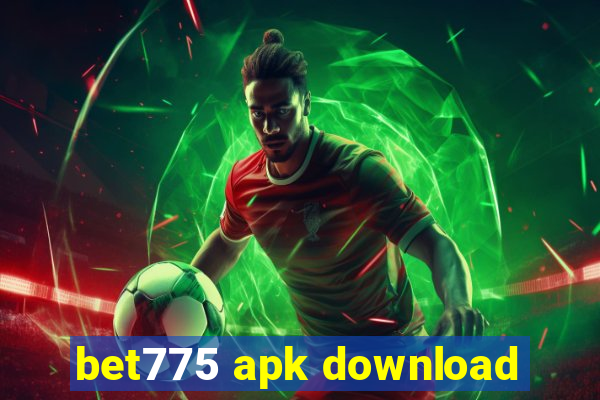 bet775 apk download